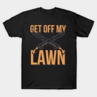 FUNNY STATEMENT GIFT : Get Off My Lawn T-Shirt